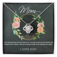 Load image into Gallery viewer, Mom - With Admiration and Respect - Love Knot Necklace
